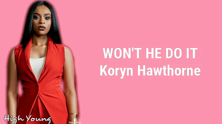 Koryn Hawthorne - Won't He Do It (Lyrics)
