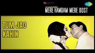 तुम जाओ कहीं | Mere Hamdam Mere Dost | Lata Mangeshkar Songs | Dharmendra | Shar