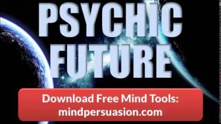 Psychic Future Predictions   Read and Understand Events Before They Happen