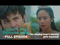 You're My Favorite Song: The singing bear's identity gets exposed! (Full Episode 11) July 6, 2026