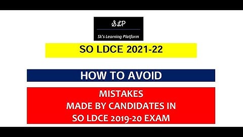 Mistakes made by Candidates in SO LDCE 2019-20- How to Avoid them