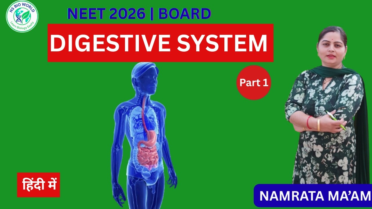 Digestive System Part 1 | Introduction | NEET 2026 Bio | Chemical & Mechanical Digestion Explained