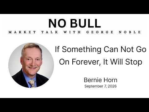 If Something Can Not Go On Forever, It Will Stop | Bernie Horn