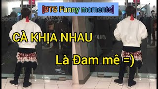 [ BTS funny moments #2]Cà khịa nhau là đam mê phần 1 +))