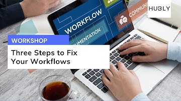 3 Steps to Fix Your Workflows