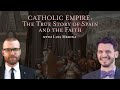 Catholic empire the true story of spain and the faith