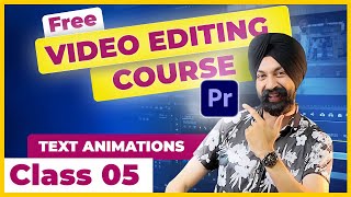 Premiere Pro Course ✨ Class 05 ✅  Learn Video Editing 👉🏻 in Hindi | TEXT ANIMATIONS