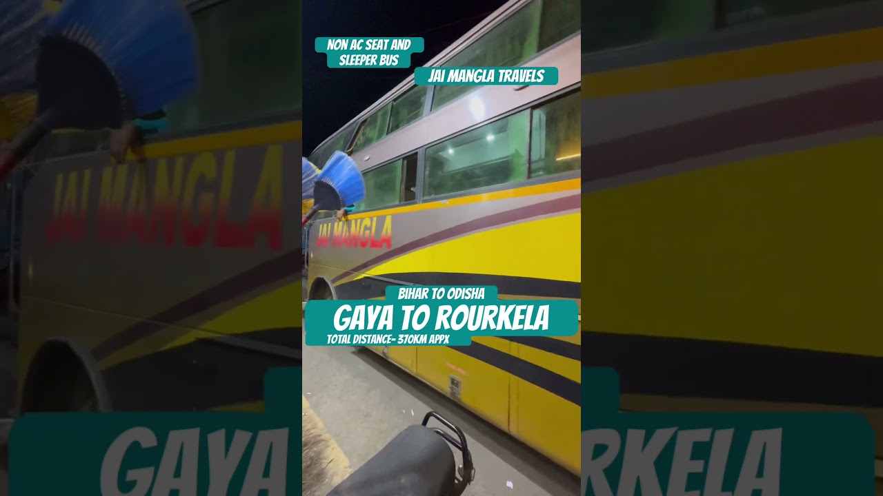 Gaya to rourkela bus| jai kangla travels| 