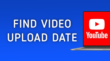 How to Find Your Video Upload Date in YouTube on PC