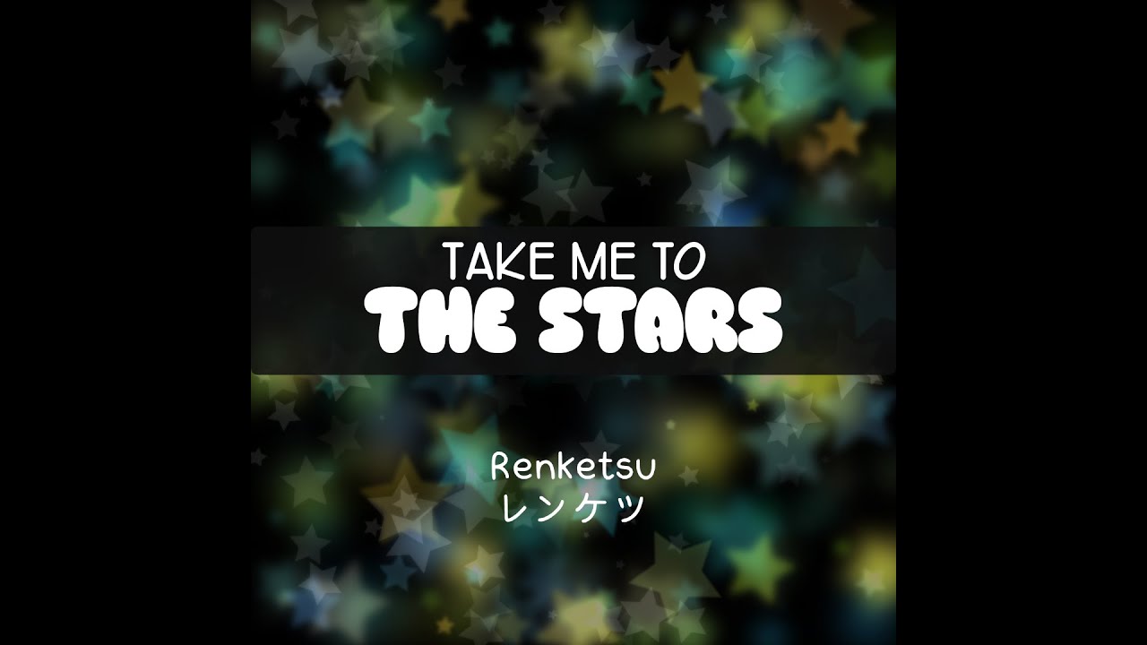 Take Me To The Stars (Instrumental) - Renketsu