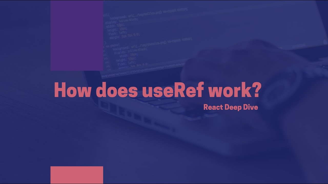 React's useRef and how it works - YouTube