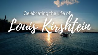 Celebrating the Life of Louis Kirshtein
