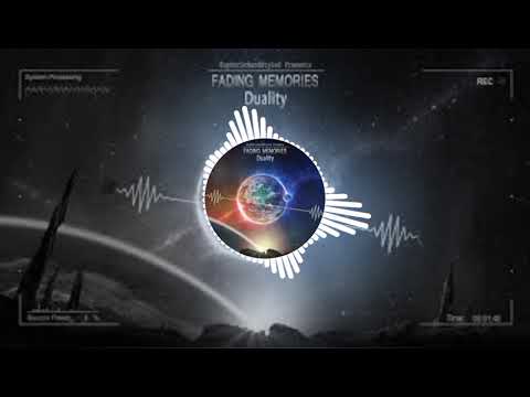 FADING MEMORIES Duality Remix