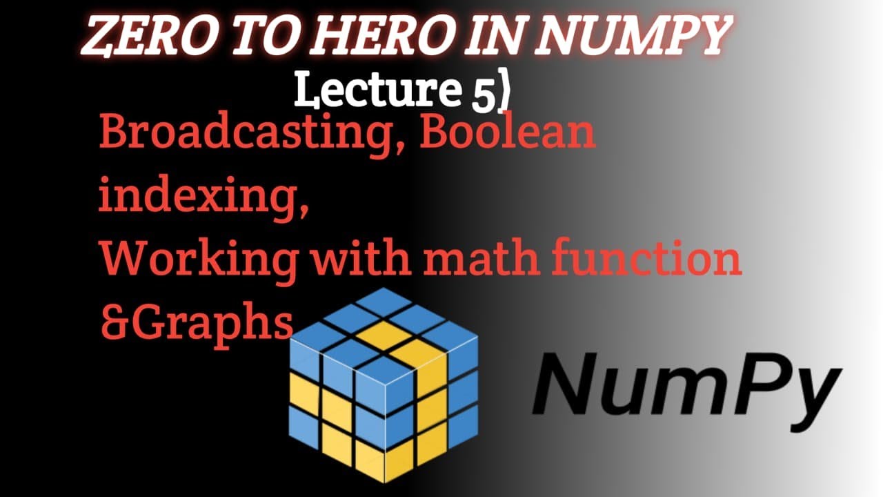 NumPy Arrays Explained | Fancy Indexing, Boolean Masking, Broadcasting & Plotting