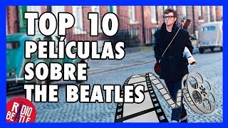 Top 10 Películas Basadas en THE BEATLES | RadioBeatle