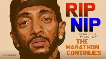 Nipsey Hussle "The Marathon Continues" - A Tribute To The Life & Legacy Of Nipsey Hussle