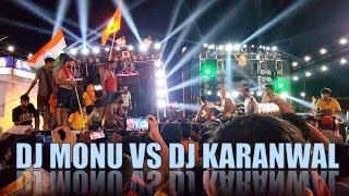 DJ MONU VS DJ KARANWAL COMPETITION 2022 ll 😱ये COMPETITON DJ MONU BHAIYA के लिए