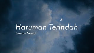 Lokman Naufal - Haruman Terindah (Lirik)