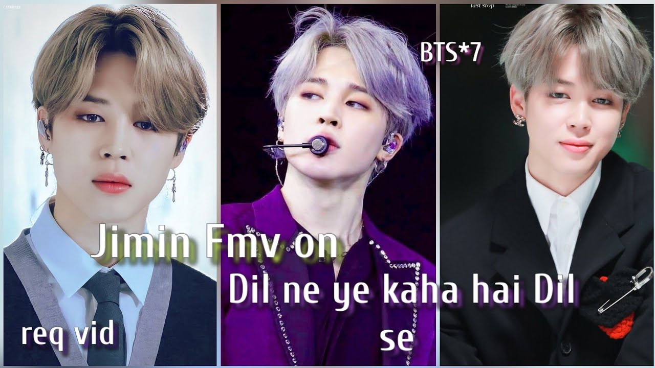 req vid💜Jimin Fmv on hindi song💜Jimin Fmv on Dil ne ye kaha hai Dil se💜jimin Fmv on Bollywood mix💜