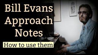 Bill Evans - Approach Notes