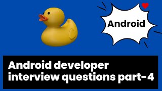 Android developer interview questions part-4
