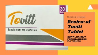 Review of TOVITT Tablet || Supplement for Diabetes patients۔شوگر کے مریضوں کے لیے خاص فارمولا