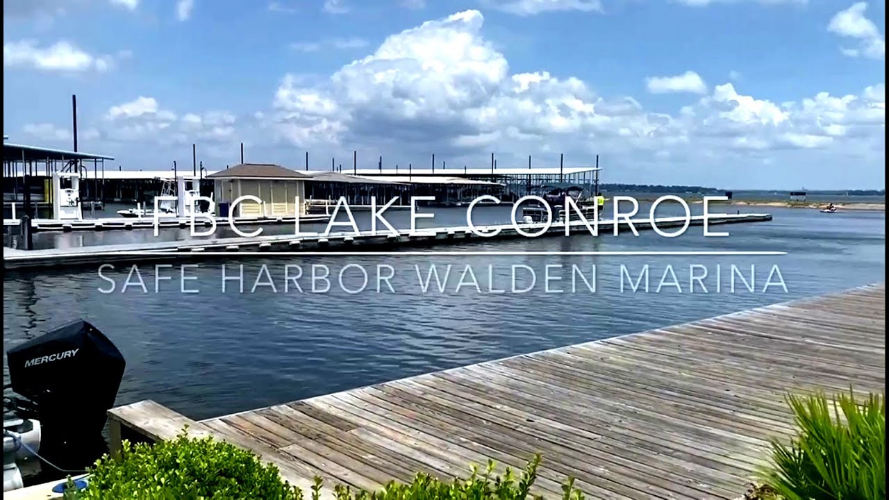 FBC LAKE CONROE CLUB SAFE HARBOR WALDEN MARINA LOCATION YouTube