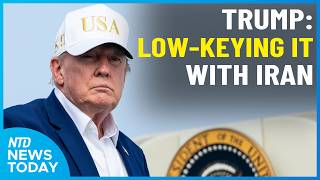 Trump: US Low-keying Negotiations With Iran; HHS Unveils Food Policy Reforms | NTD News Today Aug 10