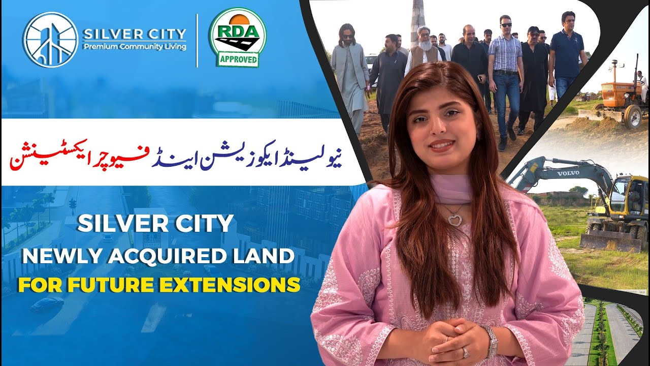 Silver City | New Land Acquisition & Future Extensions | Best Housing Scheme in Rawalpindi
