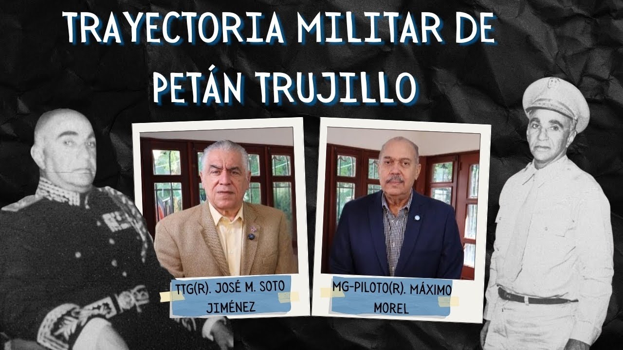 Petán Trujillo: historia militar de otro hermano de Trujillo 