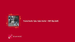 Travis Scott, Tyla, Vybz Kartel - Pbt By 2Am