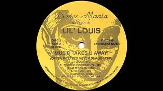 Lil' Louis – Music Takes U Away (Vibrant Mix) - (The Original