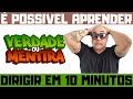 SERÁ QUE É POSSÍVEL ALGUÉM REALMENTE APRENDER A DIRIGIR EM APENAS 10 MINUTOS ?