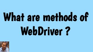 Selenium Interview Questions - 7 | Methods of WebDriver