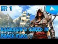 Assassin's Creed 4 : Black Flag : Le Naufrage | Episode 1 - Let's Play