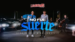 Alex Favela \& Galvancillo - No Fue Suerte  (Video Oficial)