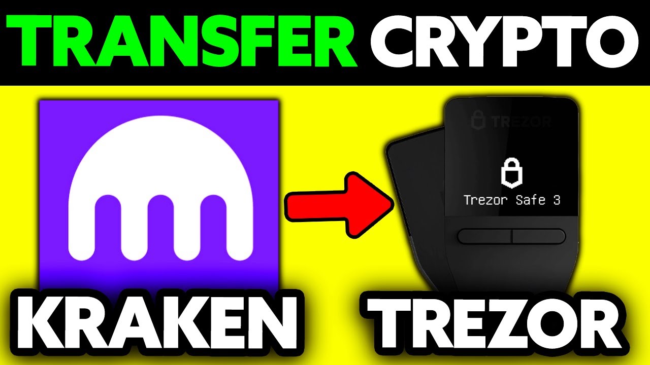 How To Transfer Crypto from Kraken to Trezor (2025) - Step by Step