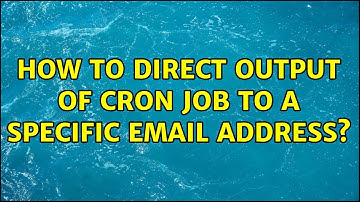 How to direct output of cron job to a specific email address? (2 Solutions!!)