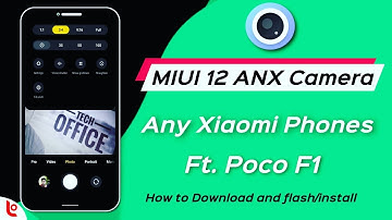 MIUI 12 ANX Camera for Any Xiaomi Phones Ft. Poco F1 | How to download MIUI 12 ANX Camera