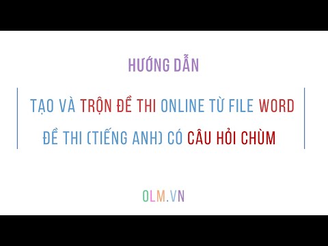 Video Hướng dẫn tạo và trộn đề thi trắc nghiệm tiếng Anh (có... - youtube