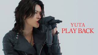 YUTA ユウタ 'PLAY BACK' Special Movie