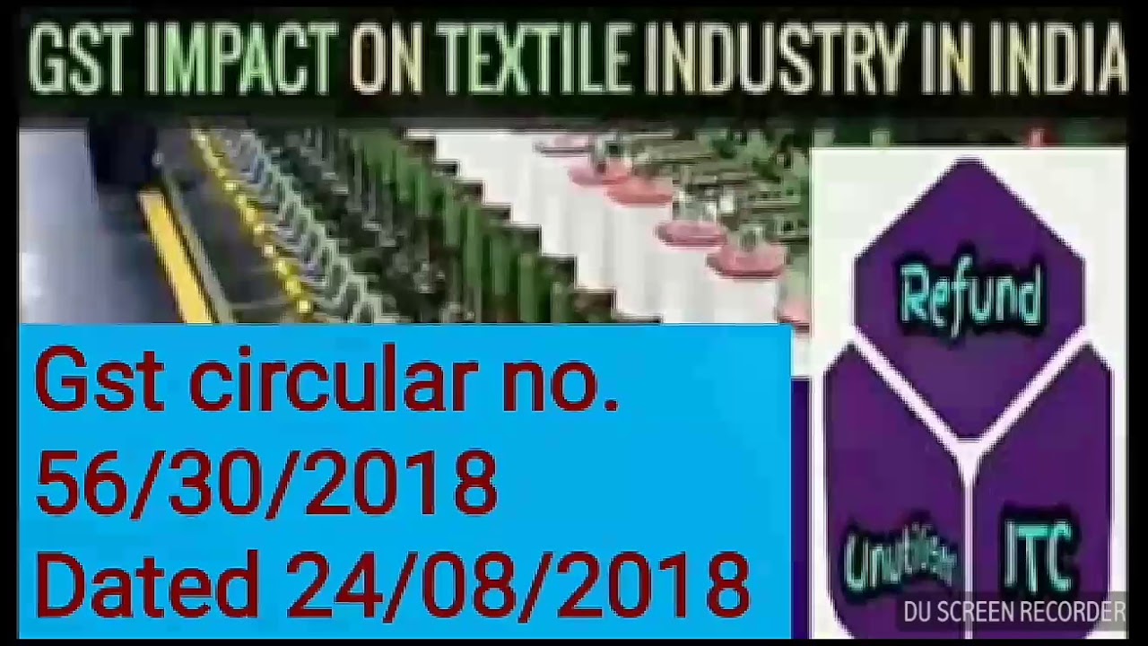 Gst clarification on textile refund on itc as on 24th August 2018 /gst