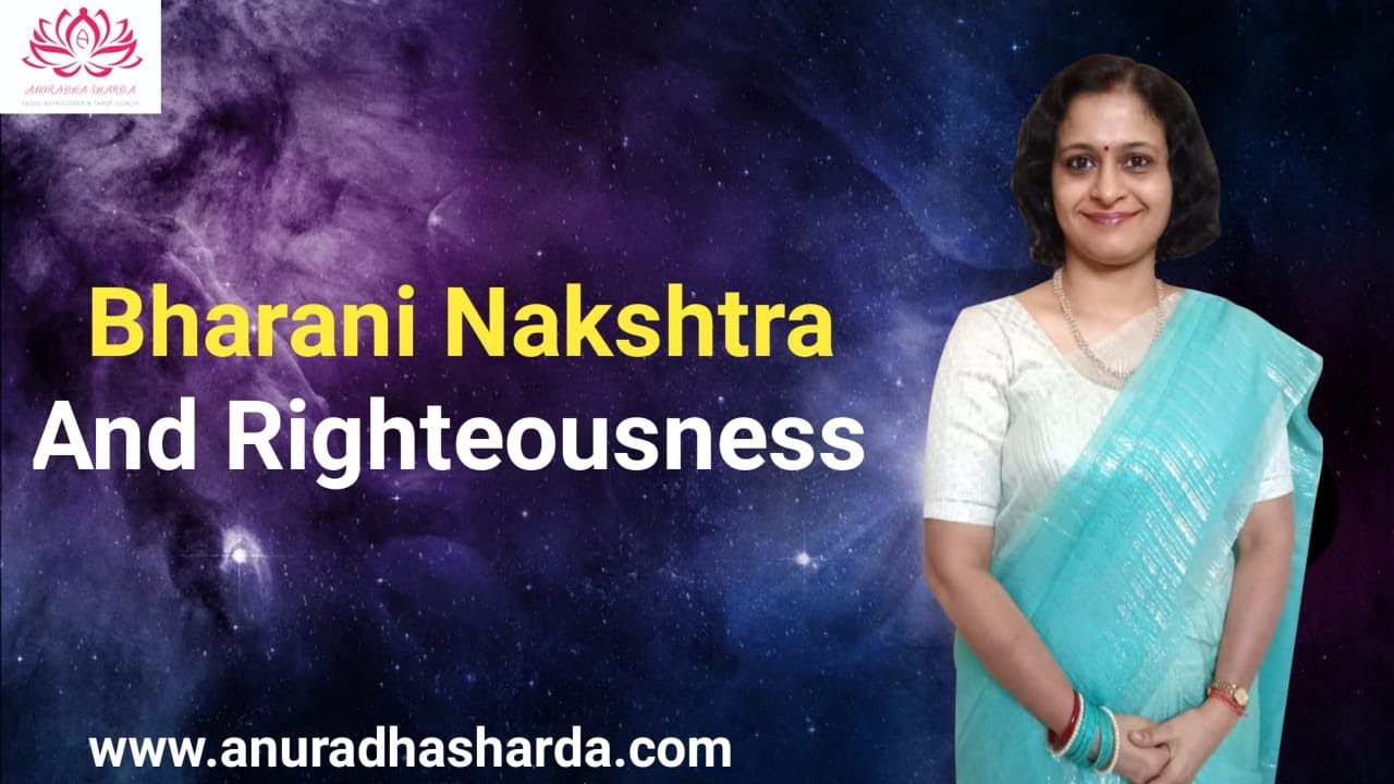 Bharani Nakshatra and righteousness | Bharani nakshtra in birth horoscope | Moon in Bharani nakshtra
