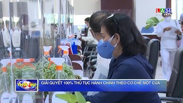 Giải quyết 100% thủ tục hành chính theo cơ chế một cửa | LONG AN TV