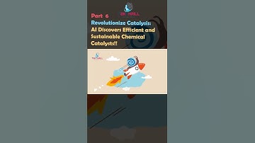 Revolutionize Catalysis: AI Discovers Efficient and Sustainable Chemical Catalysts! Part 6 #ai