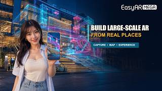 Build VPS-Powered AR Experiences with EasyAR Mega