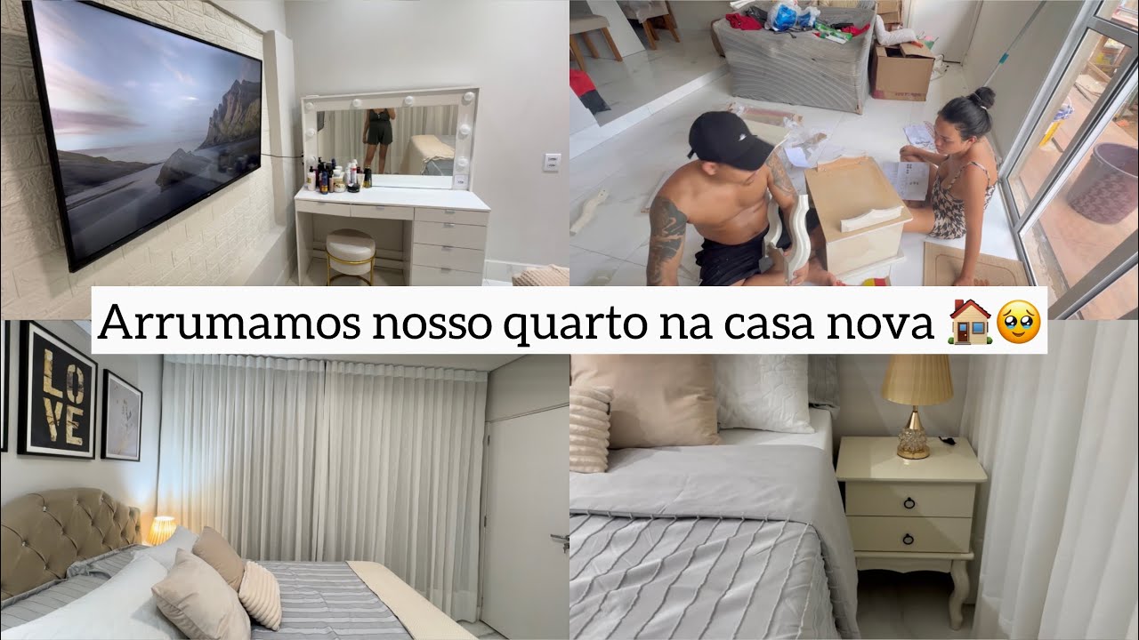 ARRUMAMOS NOSSO QUARTO NOVO NA CASA |  MONTAMOS TUDO ✨🥹🏠