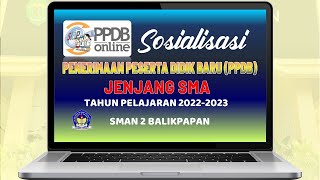 Sosialisasi PPDB SMA Tahun Pelajaran 2022-2023 Sosialisasi PPDB SMA Tahun Pelajaran 2022-2023