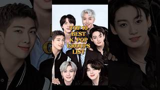 Top 10 best kpop group list#youtubeshorts #kpop