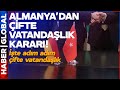 Almanya&#39;dan Türkler İçin Çifte Vatandaşlık Kararı! İşte Tüm Detaylar